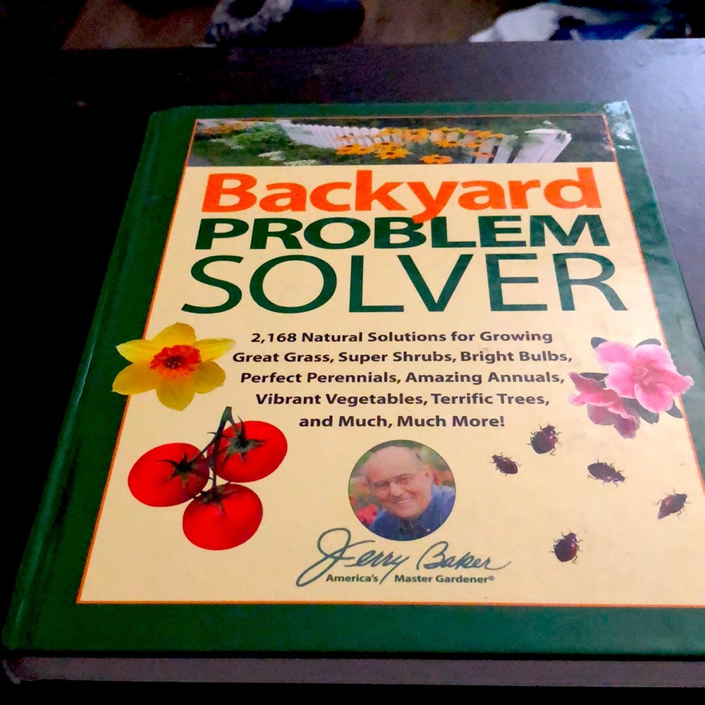 Jerry Baker's Backyard Problem Solver: 2,364 Simple Solutions for Super Soil